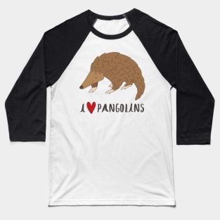 I Love Pangolins Baseball T-Shirt